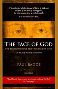 The Face of God: The Rediscovery of the True Face of Jesus (Hardcover)