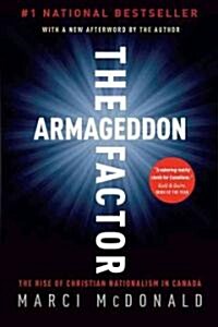 The Armageddon Factor: The Rise of Christian Nationalism in Canada (Paperback)