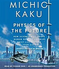 Physics of the Future (Audio CD, Unabridged)