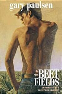 The Beet Fields: Memories of a Sixteenth Summer (Paperback)