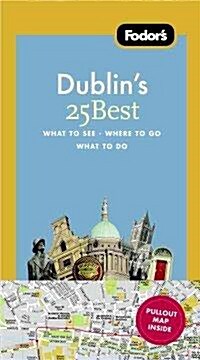 Fodors Dublins 25 Best (Paperback, Map, 6th)