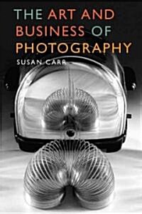 The Art and Business of Photography (Paperback)
