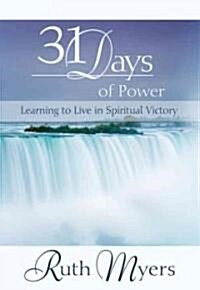 31 Days of Power: Learning to Live in Spiritual Victory (Paperback)