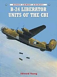 B-24 Liberator Units of the CBI (Paperback)
