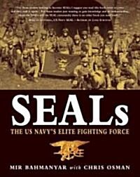 Seals : The Us Navys Elite Fighting Force (Paperback)