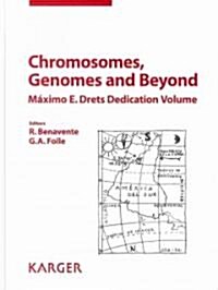 Chromosomes, Genomes and Beyond (Hardcover, 1st, Reprint)