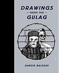 Drawings from the Gulag (Hardcover)