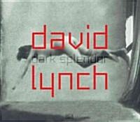 David Lynch- Dark Splendor (Hardcover)