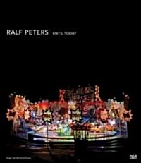 Ralf Peters: Until Today (Hardcover)