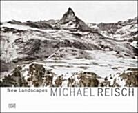 Michael Reisch: New Landscapes (Hardcover)