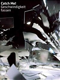 Catch Me!: Geschwindigkeit Fassen/Grasping Speed (Paperback)