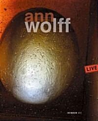 Ann Wolff: Live (Hardcover)