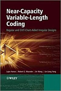 Near-Capacity Variable-Length Coding: Regular and EXIT-Chart-Aided Irregular Designs (Hardcover)