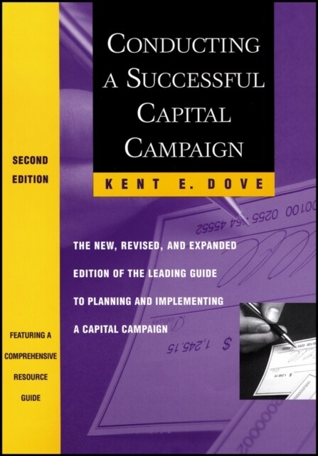 Conducting a Successful Capital Campaign: The New, Revised, and Expanded Edition of the Leading Guide to Planning and Implementing a Capital Campaign (Paperback, 2, Revised)