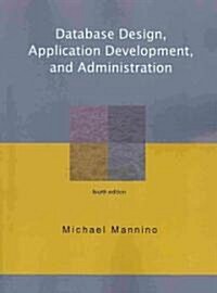 Database Design, Application Development, and Administration, Fourth Edition (Paperback)