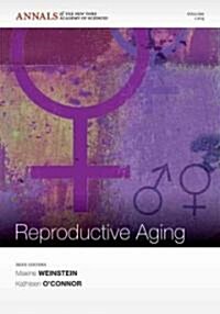 The Biodemography of Reproductive Aging, Volume 1204 (Paperback)