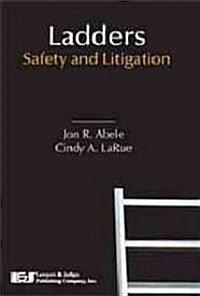 Ladders: Safety and Litigation (Paperback)