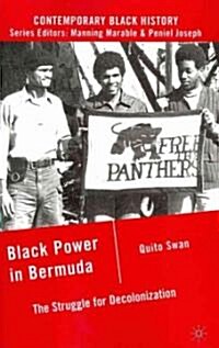 Black Power in Bermuda : The Struggle for Decolonization (Paperback)