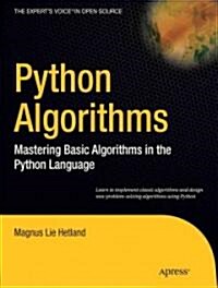 Python Algorithms: Mastering Basic Algorithms in the Python Language (Paperback)