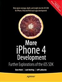 More Iphone 4 Development: Further Explorations of the IOS SDK (Paperback, 2nd)