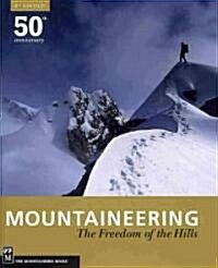 Mountaineering: The Freedom of the Hills, 8th Edition (Hardcover, 8, Anniversary)