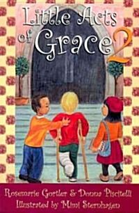 Little Acts of Grace, Volume 2 (Paperback)