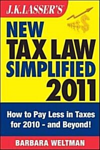 J. K. Lassers New Tax Law Simplified : Tax Relief from the American Recovery and Reinvestment Act, and More (Paperback)