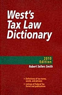 Wests Tax Law Dictionary, 2010 (Paperback)