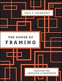 [중고] The Power of Framing: Creating the Language of Leadership (Hardcover, 2)