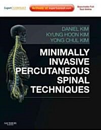 Minimally Invasive Percutaneous Spinal Techniques : Expert Consult: Online and Print with DVD (Hardcover)