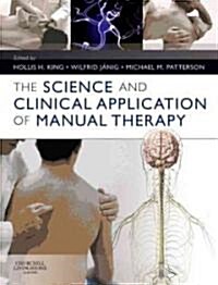 The Science and Clinical Application of Manual Therapy (Hardcover)