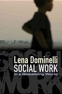 Social Work in a Globalizing World (Paperback)