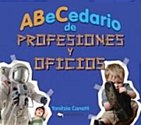 ABeCedario de profesiones y oficios / Alphabet of professions and offices (Paperback)