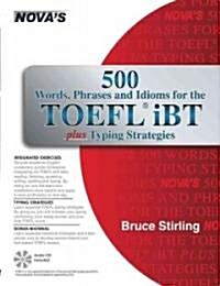 500 Words, Phrases, and Idioms for the TOEFL IBT [With CD (Audio)] (Paperback)