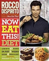 [중고] Now Eat This! Diet: Lose Up to 10 Pounds in Just 2 Weeks Eating 6 Meals a Day! (Paperback)