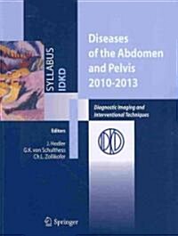 Diseases of the Abdomen and Pelvis: Diagnostic Imaging and Interventional Techniques (Paperback, 2010-2013)