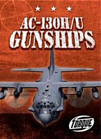 AC-130H/U Gunships (Library Binding)
