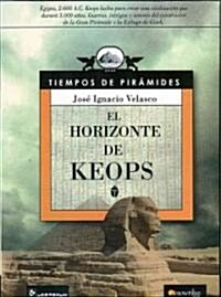 El Horizonte de Keops (Paperback)