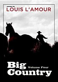 Big Country, Volume Four: Stories of Louis LAmour (Audio CD)