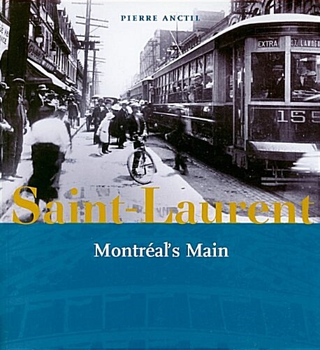 Saint-Laurent: Montreals Main (Paperback)