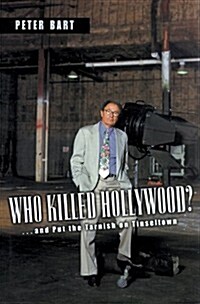 Who Killed Hollywood?... and Put the Tarnish on Tinseltown (MP3 CD)