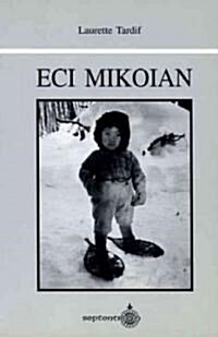 Eci Mikoian (Paperback)