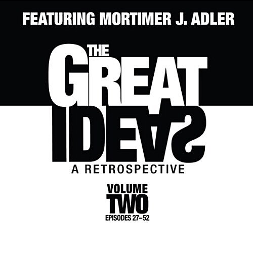 The Great Ideas: A Retrospective, Volume 2: Episodes 27-52 (Audio CD)