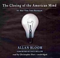 The Closing of the American Mind (Audio CD, Unabridged)