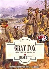 Gray Fox: Robert E. Lee and the Civil War (MP3 CD)
