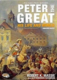 Peter the Great: His Life and World (MP3 CD)