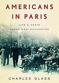 Americans in Paris: Life and Death Under Nazi Occupation (Audio CD, Library)