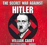 The Secret War Against Hitler (Audio CD, Unabridged)