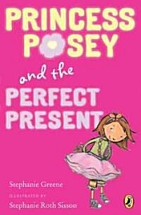 Princess Posey and the Perfect Present: Book 2 (Paperback)