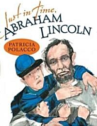 Just in Time, Abraham Lincoln (Hardcover)